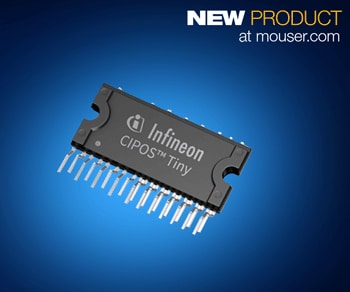 Infineon's CIPOS Tiny Inverter Modules, Now at Mouser, Offer High Power Density for Motor Drives
